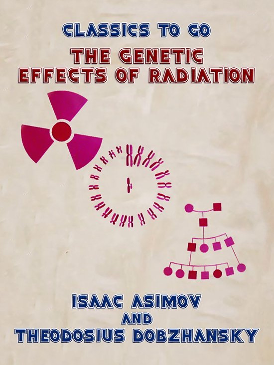 Classics To Go - The Genetic Effects of Radiation - cover