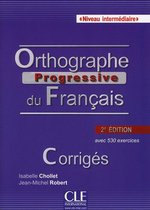 Orthographe progressive du français 2e édition - niveau intermédiaire corrigés