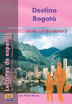 Lecturas de español - Destino Bogotá (nivel B2)