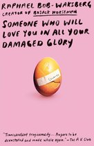 Someone Who Will Love You in All Your Damaged Glory: Stories