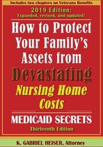 How to Protect Your Family's Assets from Devastating Nursing Home Costs: Medicaid Secrets (13th Ed.)