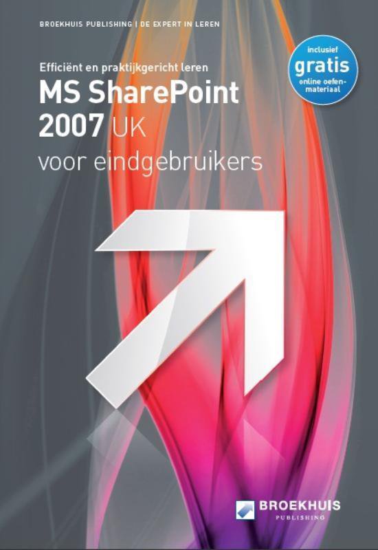 Cover van het boek 'MS Office Sharepoint 2007 UK Eindgebruikers' van Broekhuis Publishing