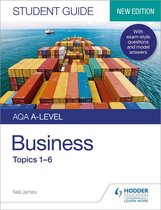Student Guides - AQA A-level Business Student Guide 1: Topics 1–6