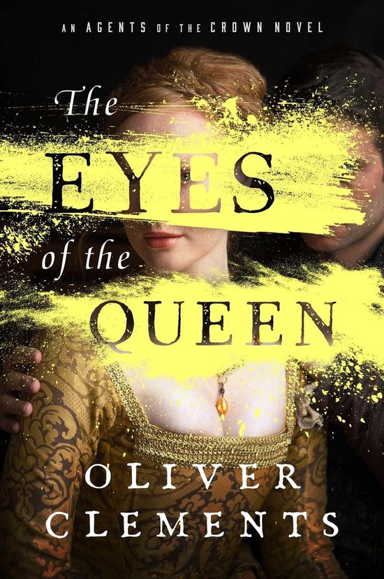 An Agents of the Crown Novel - The Eyes of the Queen - cover