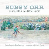 Bobby Orr And The Hand-me-down Skates