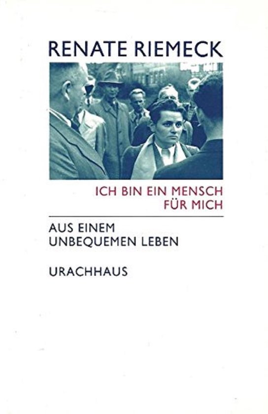 Ich bin ein Mensch für Mich, Renate Riemeck | 9783878389347 | Boeken