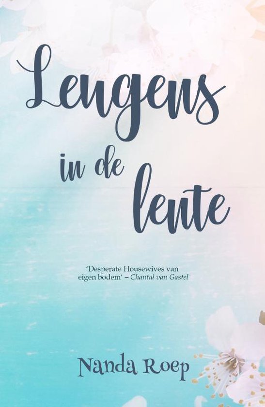 Boekomslag met de titel 'Leugens in de lente' in sierlijk handschrift, op een zachte achtergrond met bloesems.