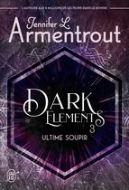 Dark Elements 3 - Dark Elements (Tome 3) - Ultime soupir