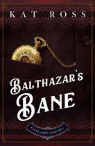 Gaslamp Gothic 6 - Balthazar's Bane