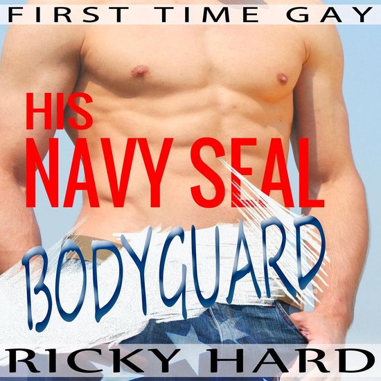First Time Gay - His Navy Seal Bodyguard: Gay MM Erotica - cover