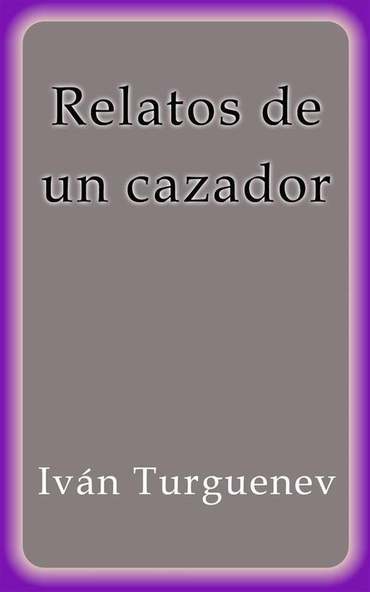 Relatos de un cazador (ebook), Ivan Turguenev 9788822843913 Boeken