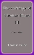 The writings of Thomas Paine III