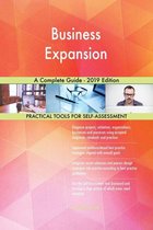 Business Expansion A Complete Guide - 2019 Edition
