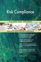 Risk Compliance A Complete Guide - 2020 Edition