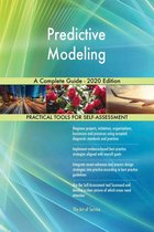 Predictive Modeling A Complete Guide - 2020 Edition
