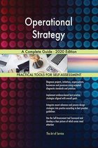 Operational Strategy A Complete Guide - 2020 Edition
