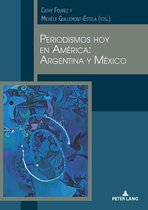 Periodismos hoy en América: Argentina y México