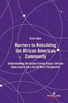 Barriers to Rebuilding the African American Community