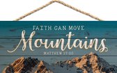 Hanging sign Faith can move mountains