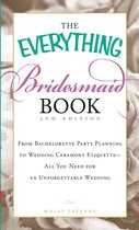 The Everything Bridesmaid Book