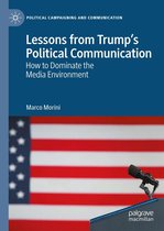 Political Campaigning and Communication - Lessons from Trump’s Political Communication