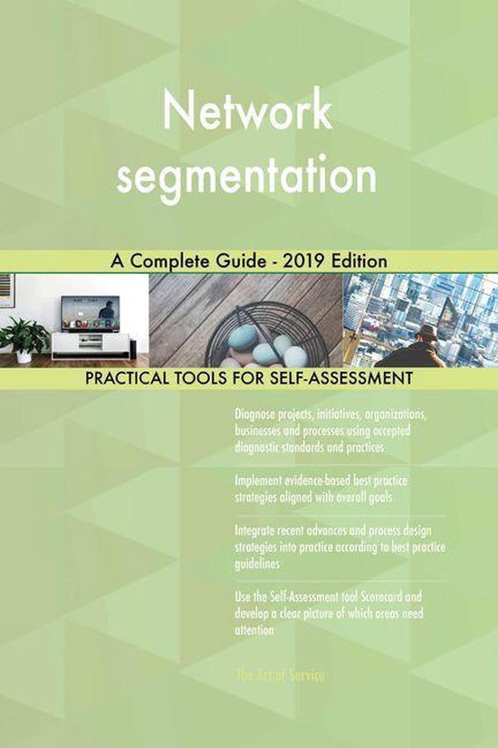 Network segmentation A Complete Guide - 2019 Edition (ebook), Gerardus ...