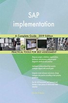 SAP implementation A Complete Guide - 2019 Edition