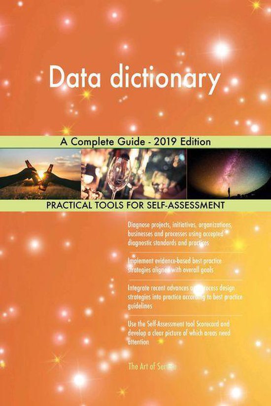 Data dictionary A Complete Guide 2019 Edition (ebook), Gerardus