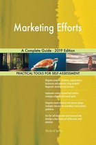 Marketing Efforts A Complete Guide - 2019 Edition