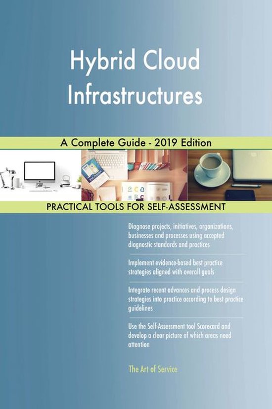 Hybrid Cloud Infrastructures A Complete Guide - 2019 Edition (ebook ...