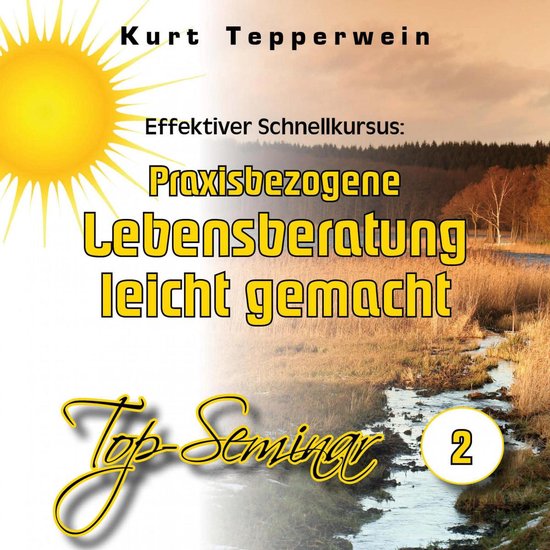 Effektiver Schnellkursus: Praxisbezogene Lebensberatung leic ... - cover