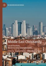 The Modern Muslim World - Middle East Christianity