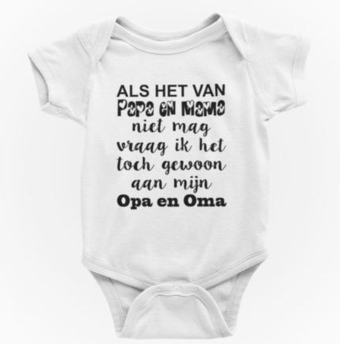 Passie voor Stickers Baby Rompertje: Als het van papa en mama niet mag vraag ik het toch gewoon aan mijn opa en oma  50/56
