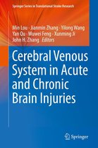 Springer Series in Translational Stroke Research - Cerebral Venous System in Acute and Chronic Brain Injuries