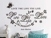 "Love the life you live, Live the life you love" Bob Marley inspirerende quote muursticker | 65x45cm | Zwart |