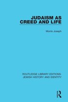 Routledge Library Editions: Jewish History and Identity - Judaism as Creed and Life