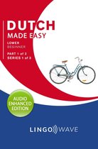 Dutch Made Easy 1 - Dutch Made Easy - Lower Beginner - Part 1 of 2 - Series 1 of 3