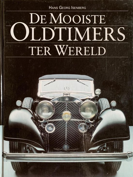 De Mooiste Oldtimers Ter Wereld Isenberg 9789061208945 Boeken Bol 6389