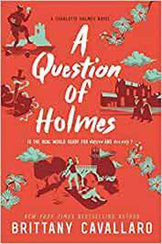 A Question of Holmes Charlotte Holmes Novel, 4 - cover
