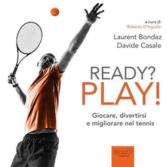 Ready? Play! Giocare, divertirsi e migliorare nel tennis - cover