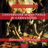 Conversione di San Paolo di Caravaggio. Audioquadro
