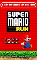 NES Classic: The Ultimate Guide to Super Mario Bros.