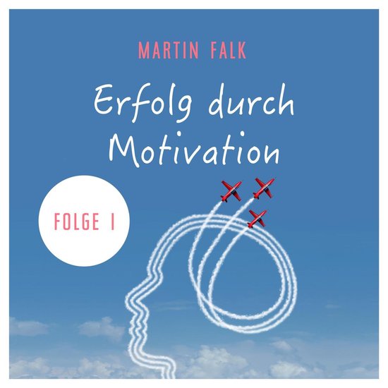 Erfolg durch Motivation (Folge 1) - cover
