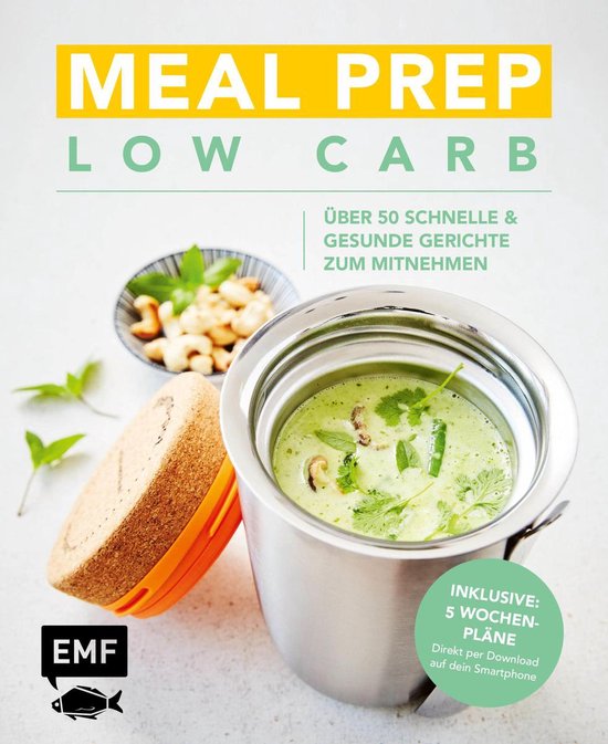 Meal Prep Low Carb – über 50 schnelle und gesunde Gericht ... - cover