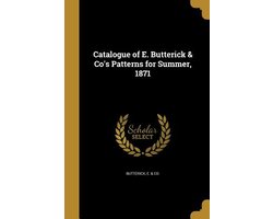 Catalogue of E. Butterick & Co's Patterns for Summer, 1871