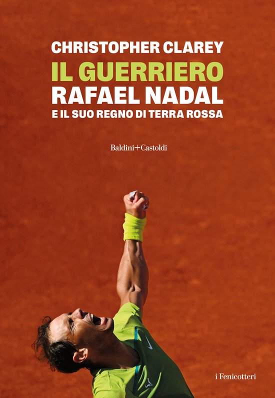 Il guerriero. Rafael Nadal e il suo regno di terra rossa - cover