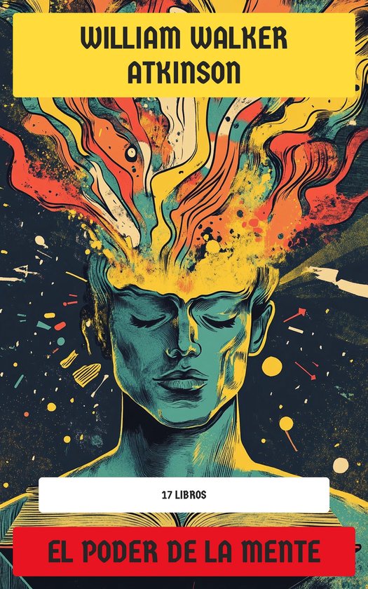 El Poder de la Mente - Colección de William Walker Atkinson - cover