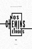 Nos chemins étroits