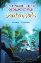 Bakkerij Bliss - De onmogelijke opdracht van Bakkerij Bliss