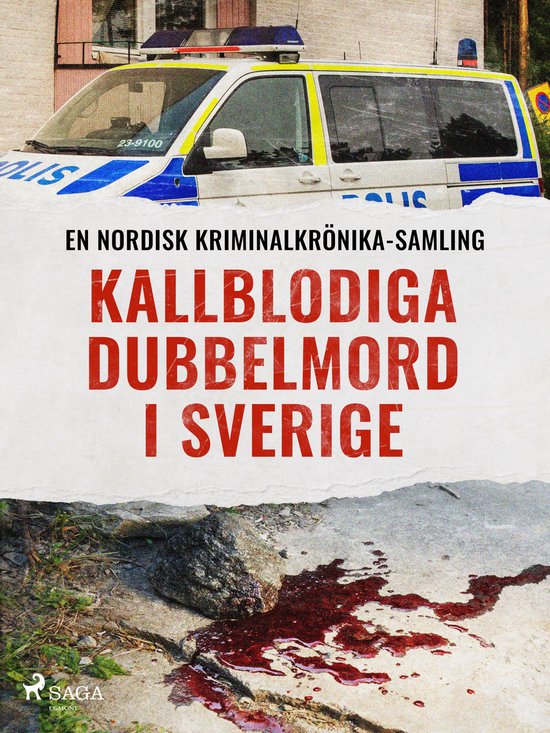 Nordisk kriminalkrönika - Kallblodiga dubbelmord i Sverige - cover